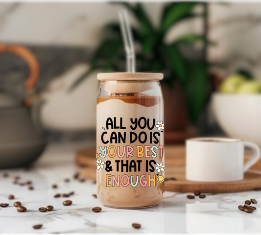 All You Can Do - Glass Tumbler