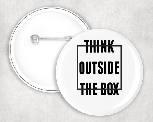 Think Outside The Box Button Badge