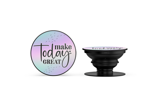 Make Today Great Phone Grip