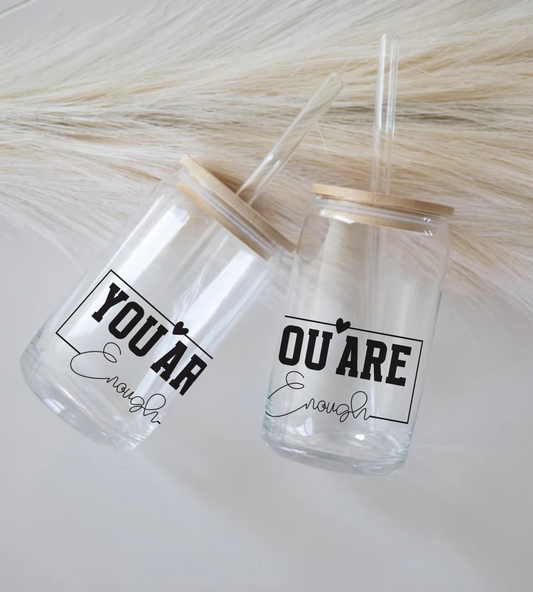 You are Enough Glass Tumbler