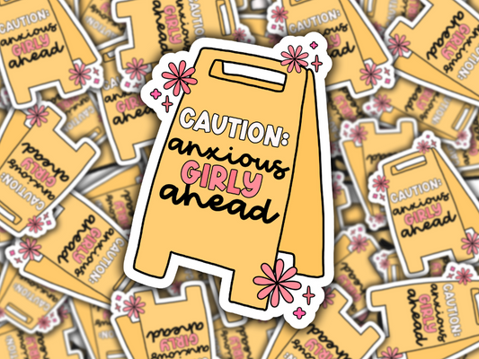 Anxious Girly Ahead Vinyl Waterproof Sticker