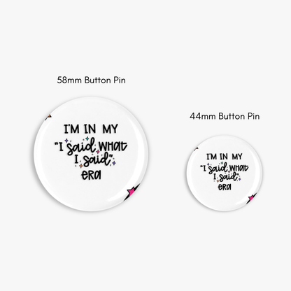 In My Era - Button Pin / Magnet