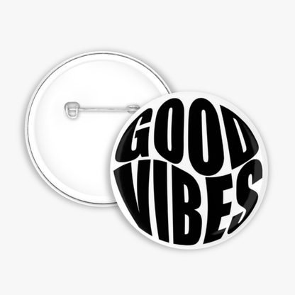 Good Vibes - Button Pin / Magnet
