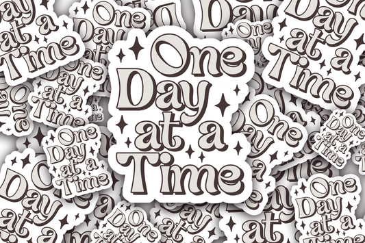 One Day At A Time Vinyl Waterproof Sticker