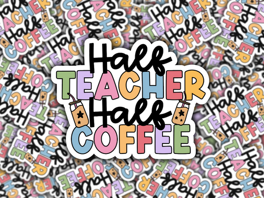 Half Teacher Half Coffee Vinyl Waterproof Sticker
