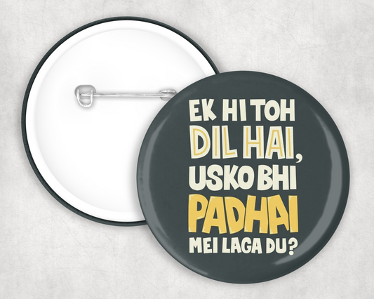 Ek Hi Toh Dil Hai Button Badge