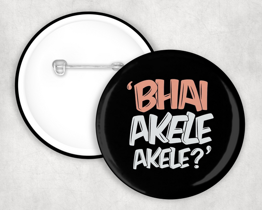 Bhai Akele Akele Button Badge