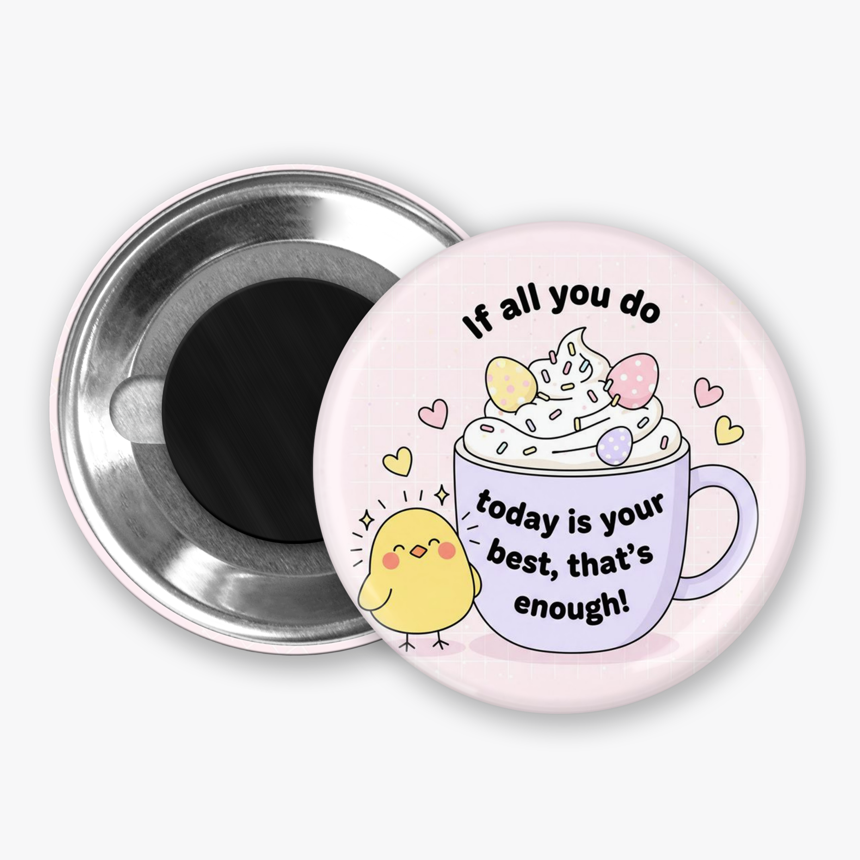 Do Your Best Today  - Button Pin / Magnet