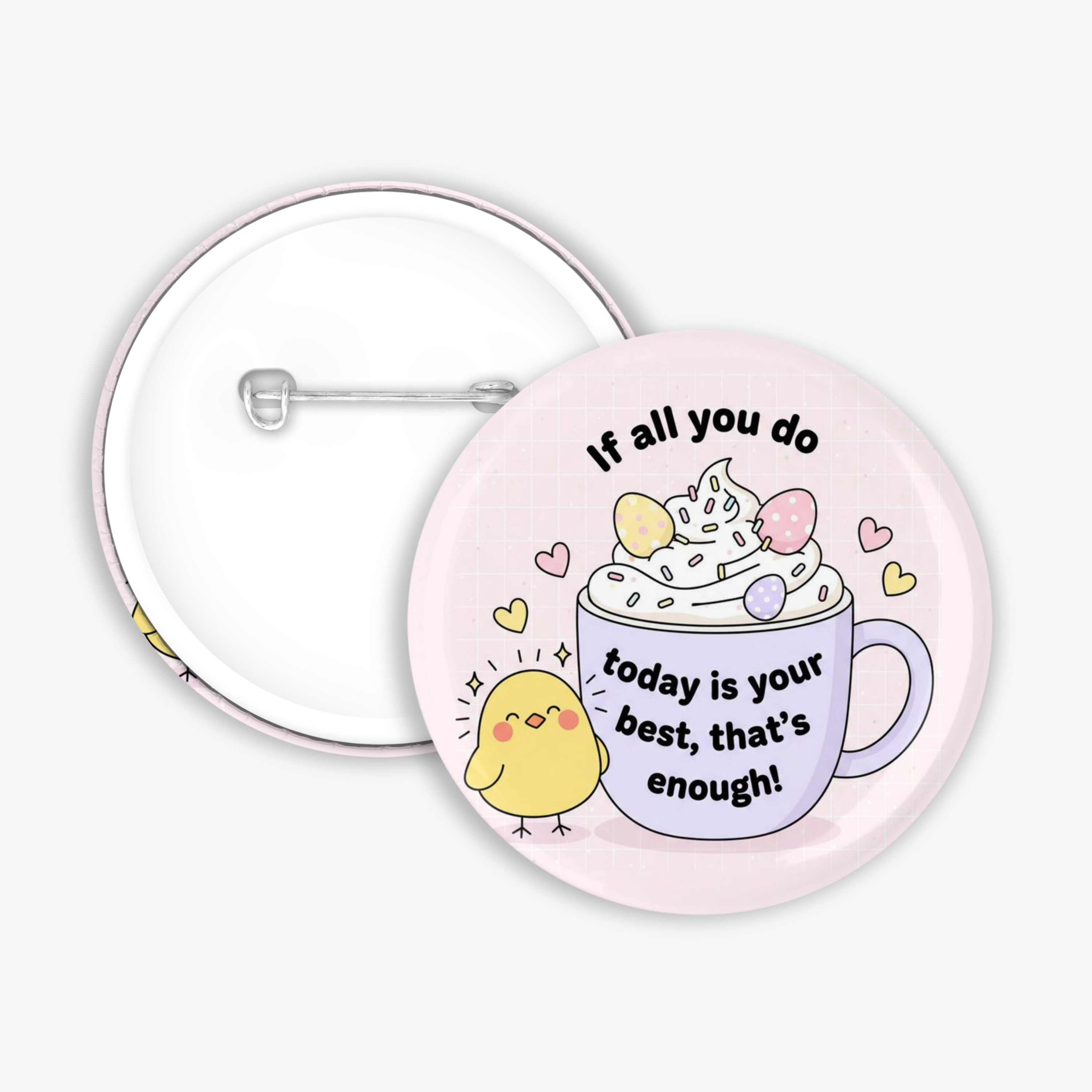 Do Your Best Today  - Button Pin / Magnet