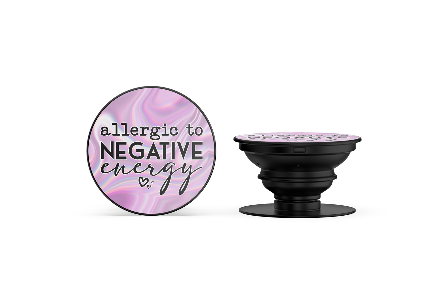 Allergic To Negative Energy Phone Grip
