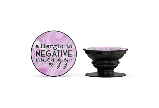 Allergic To Negative Energy Phone Grip