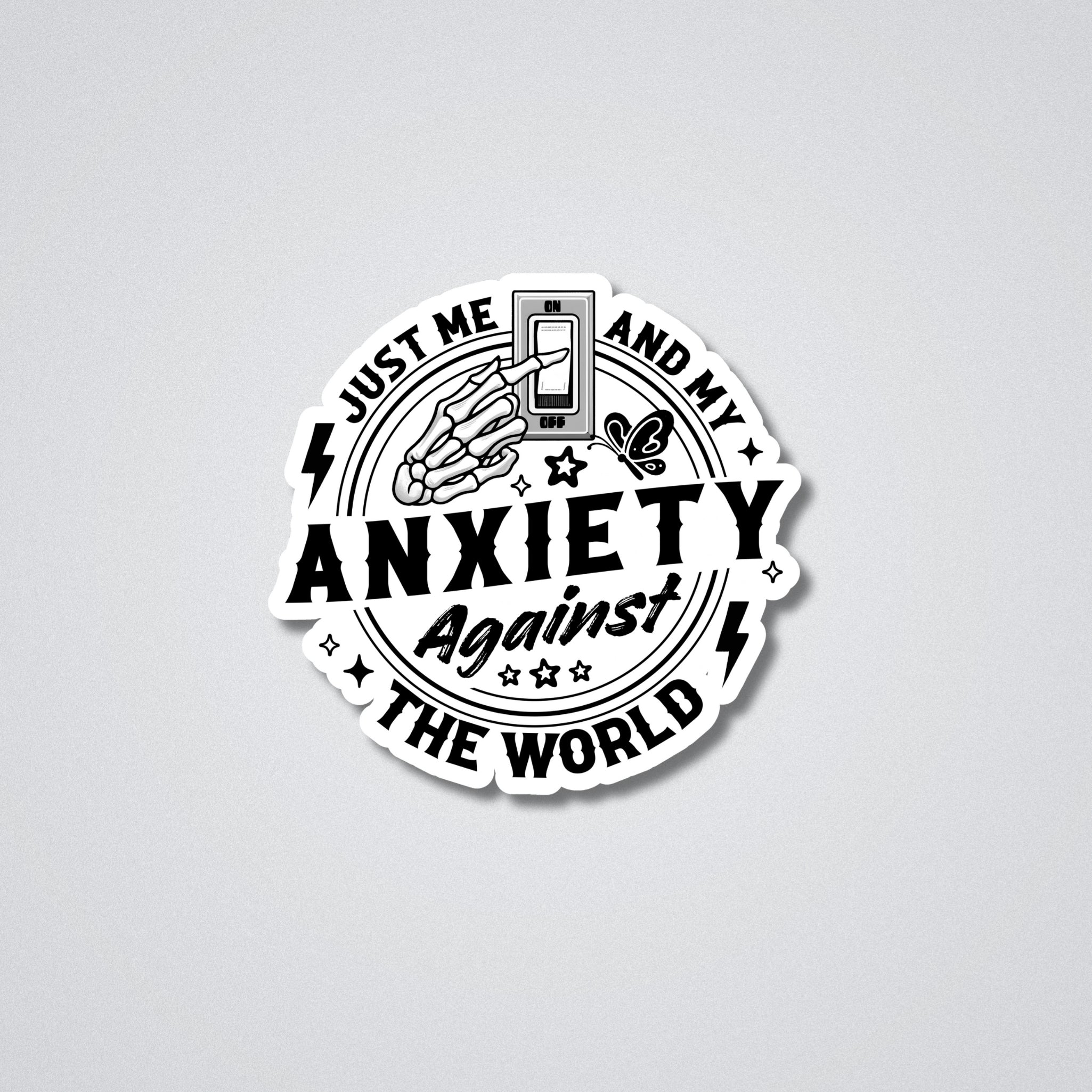 "Just Me & My Anxiety" Vinyl Waterproof Sticker