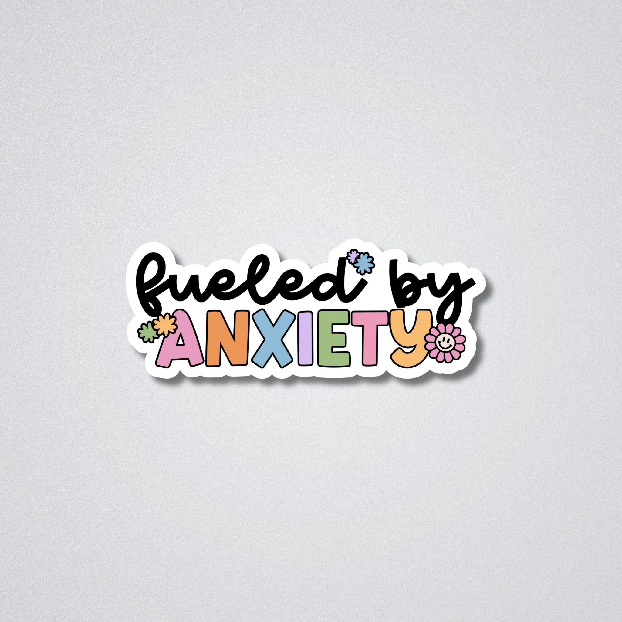Fueled By Anxiety Vinyl Waterproof Sticker