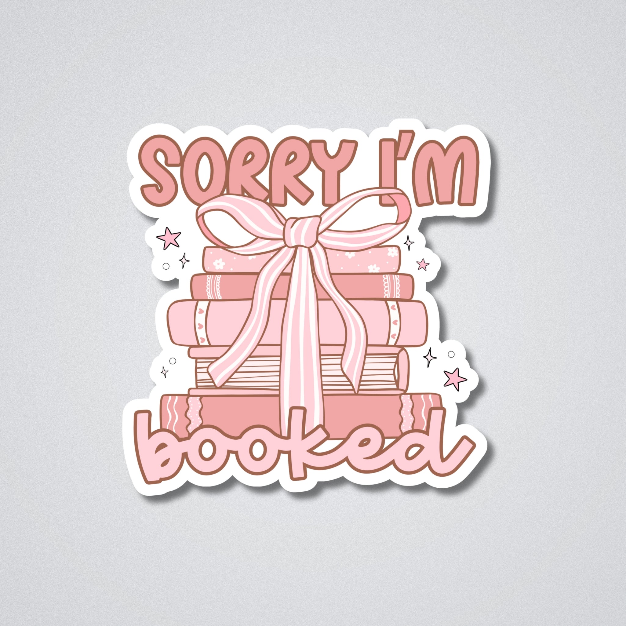 Sorry I'm Booked Vinyl Waterproof Sticker