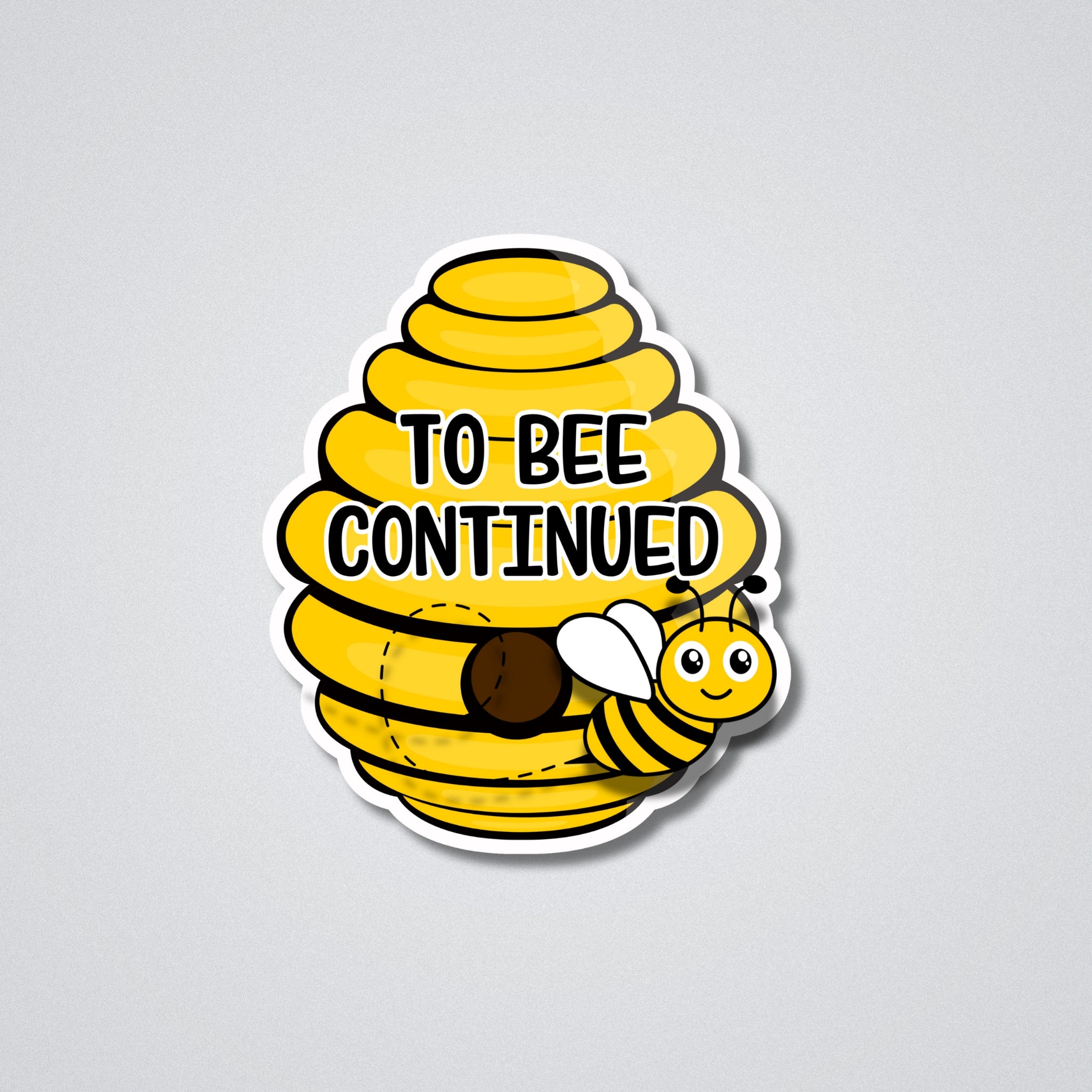 To Bee Continued Vinyl Waterproof Sticker