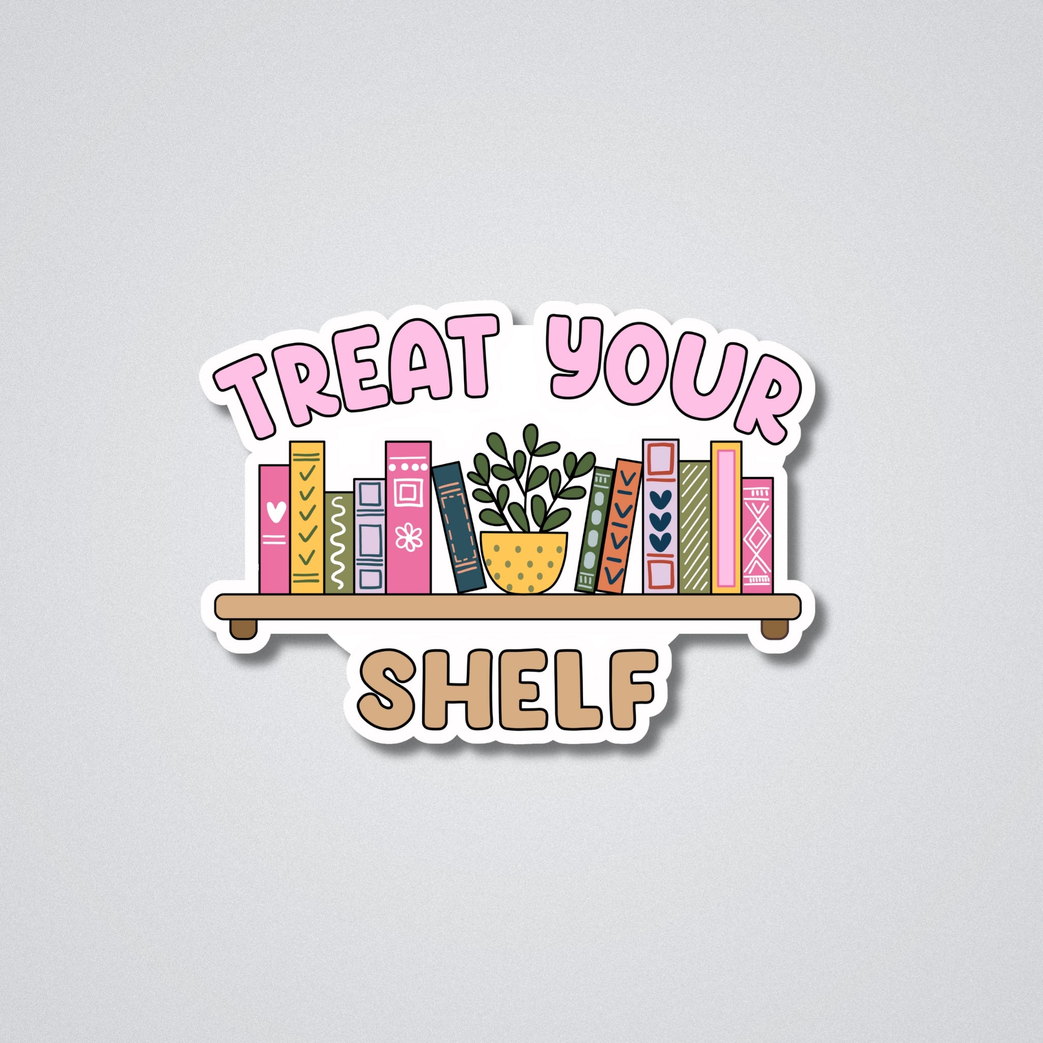 Treat Your Shelf Vinyl Waterproof Sticker