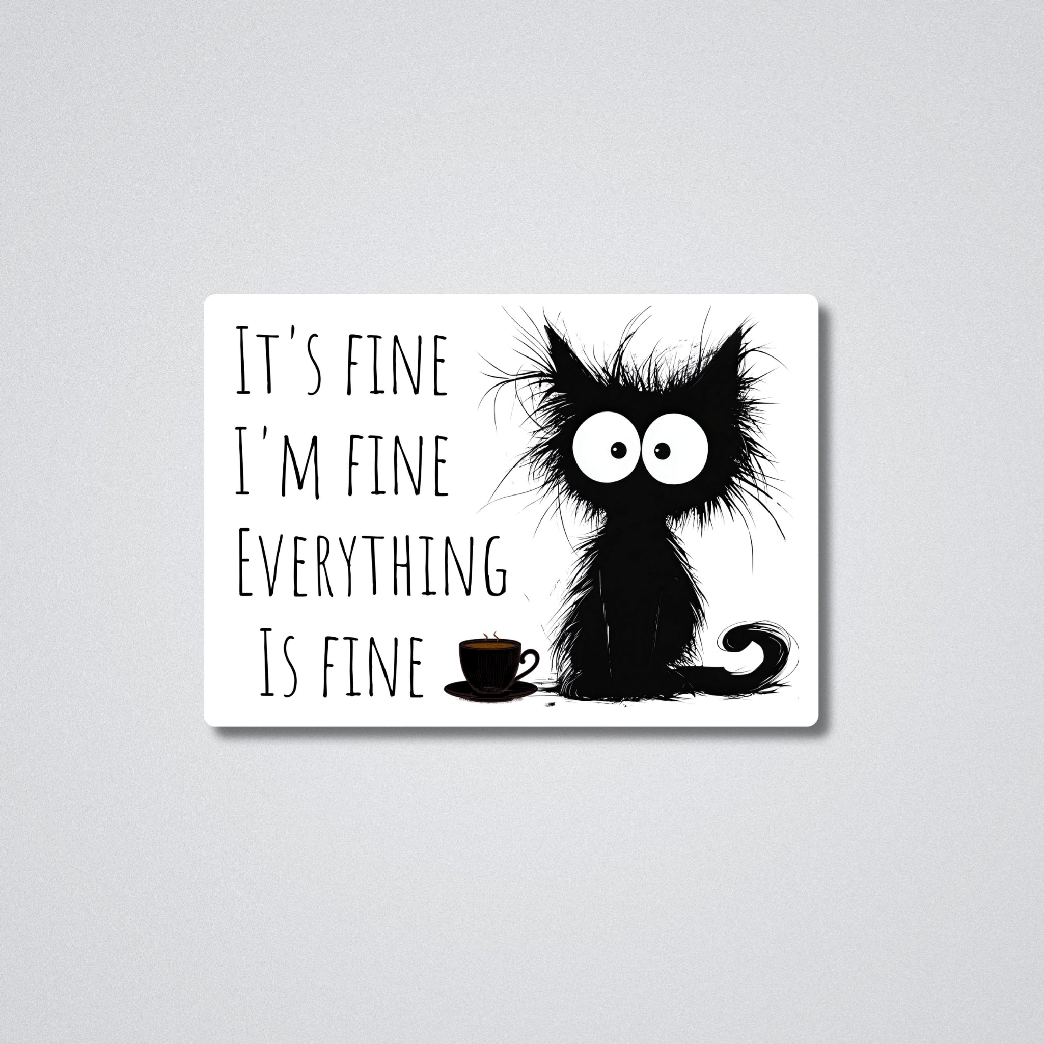 I'm Fine Everything's Fine Vinyl Waterproof Sticker