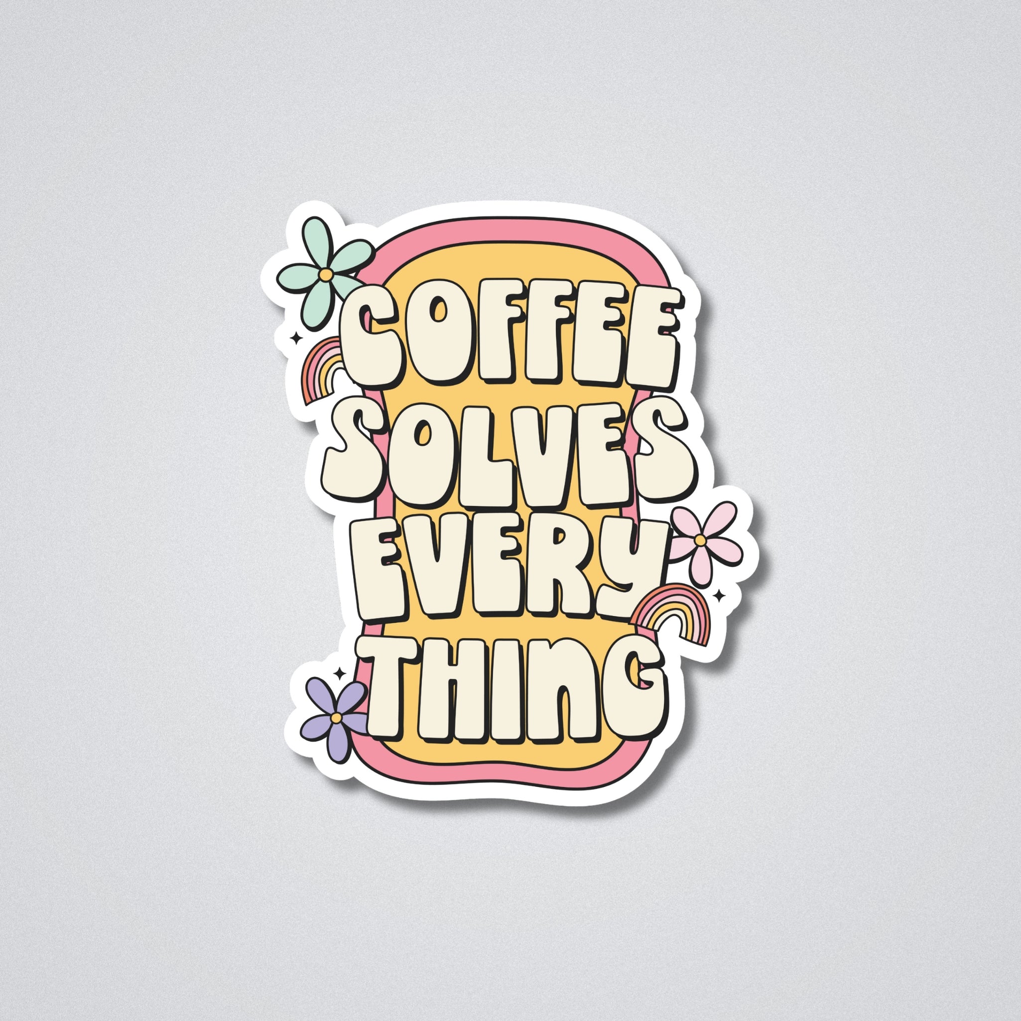 Coffee Solves Anything Vinyl Waterproof Sticker