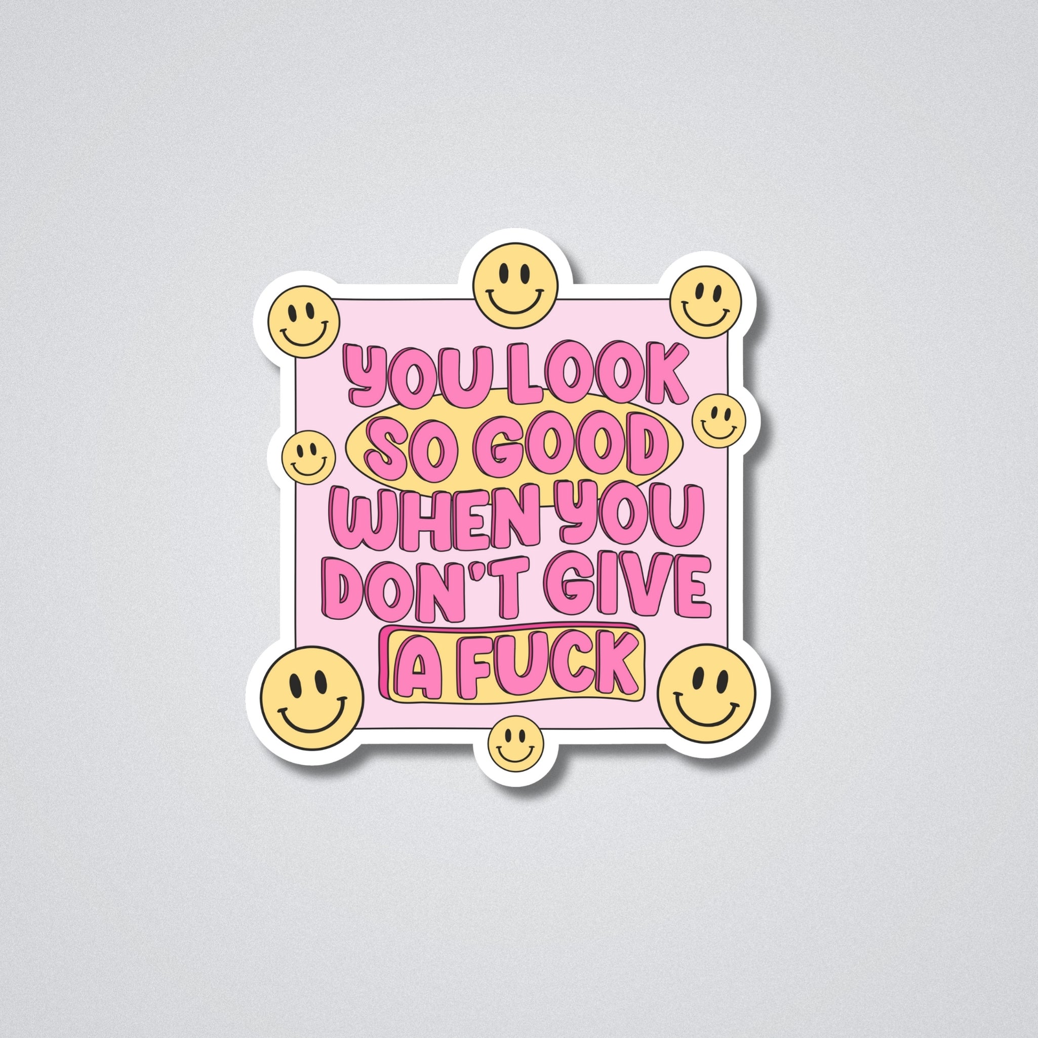 You Look So Good Vinyl Waterproof Sticker