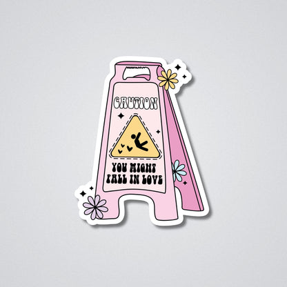 You Might Fall In Love Vinyl Waterproof Sticker