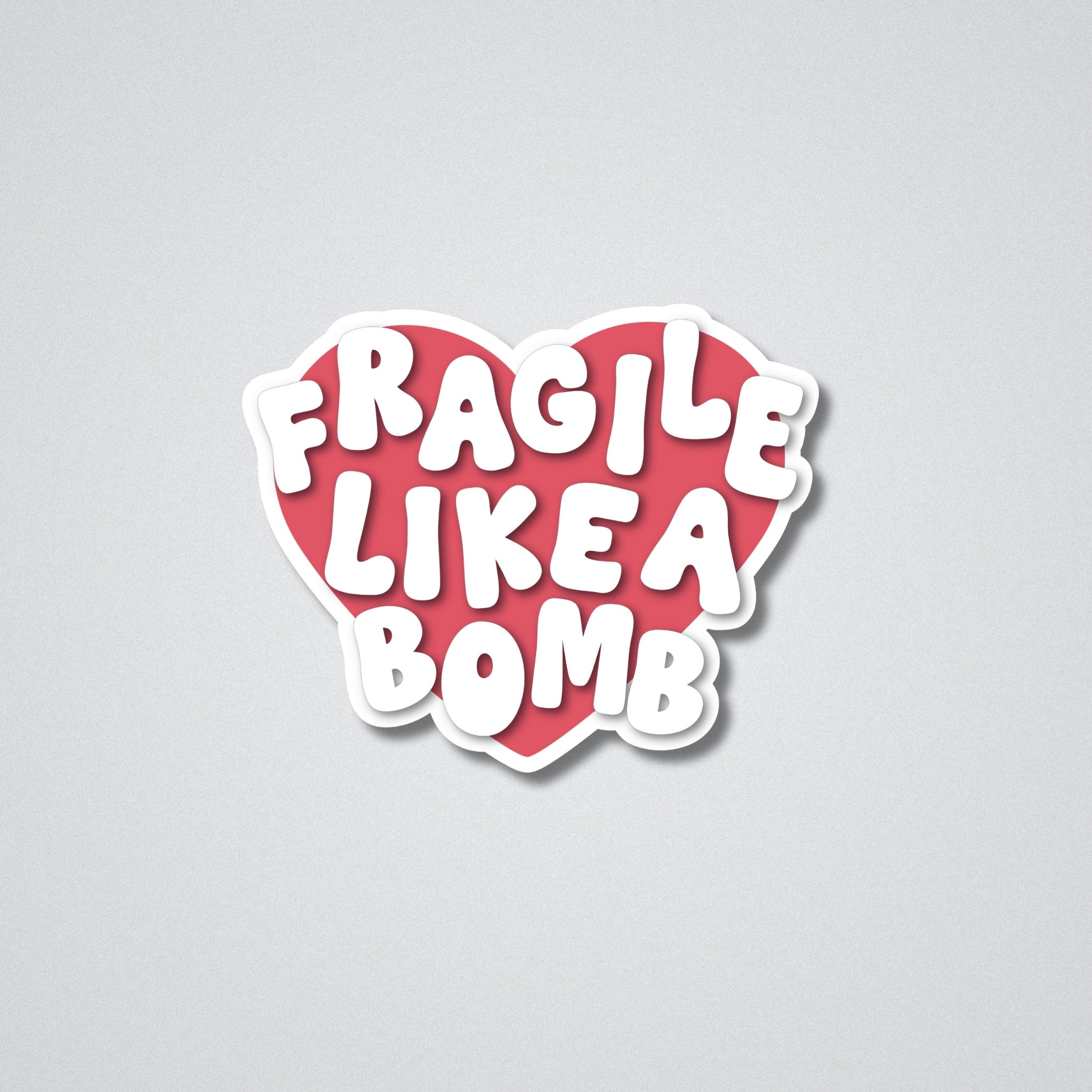 Fragile Like a Bomb Vinyl Waterproof Sticker