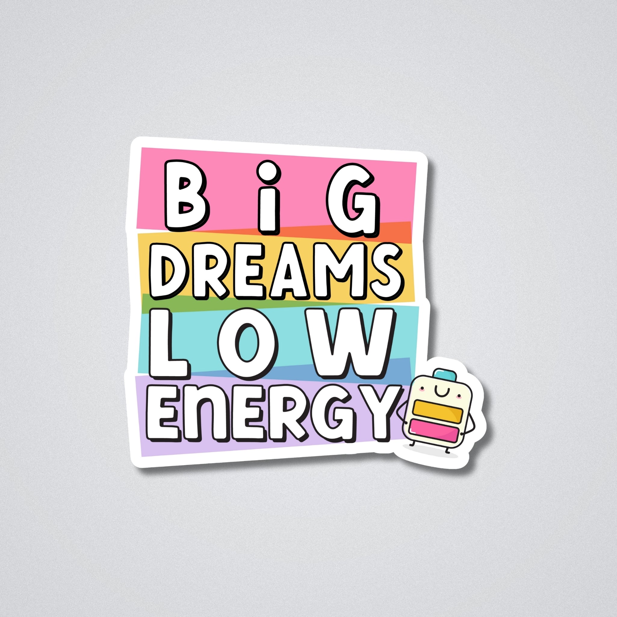 Big Dreams Low Energy Vinyl Waterproof Sticker