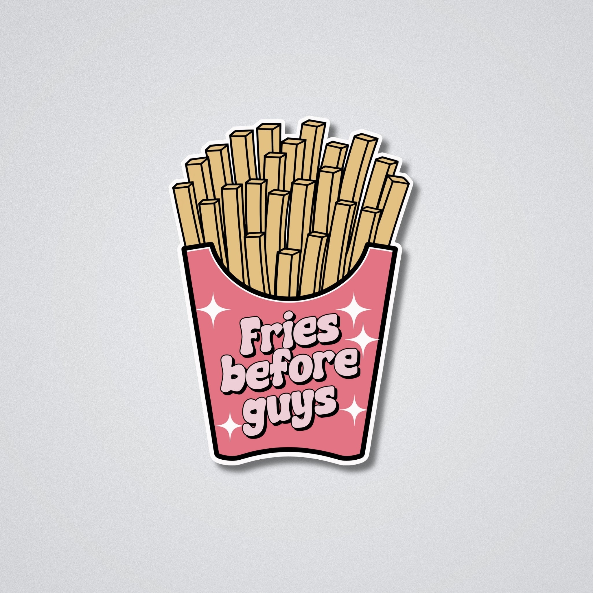 Fries before guys Vinyl Waterproof Sticker