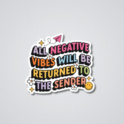 All Negative Vibes Vinyl Waterproof Sticker