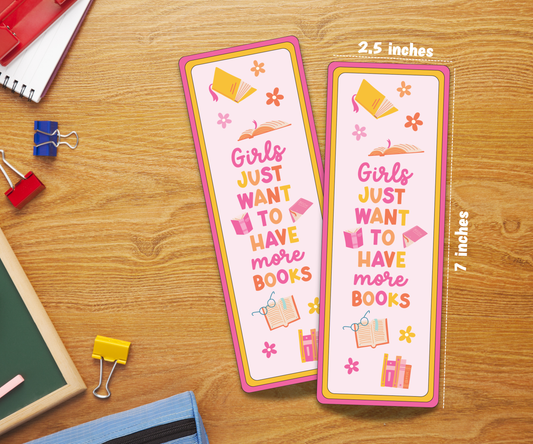 Girls Just Want ! Laminated Bookmark