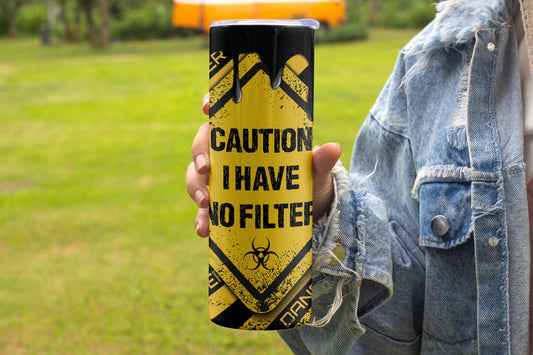 I have no filter Stainless Steel Vacuum Insulated Tumbler 