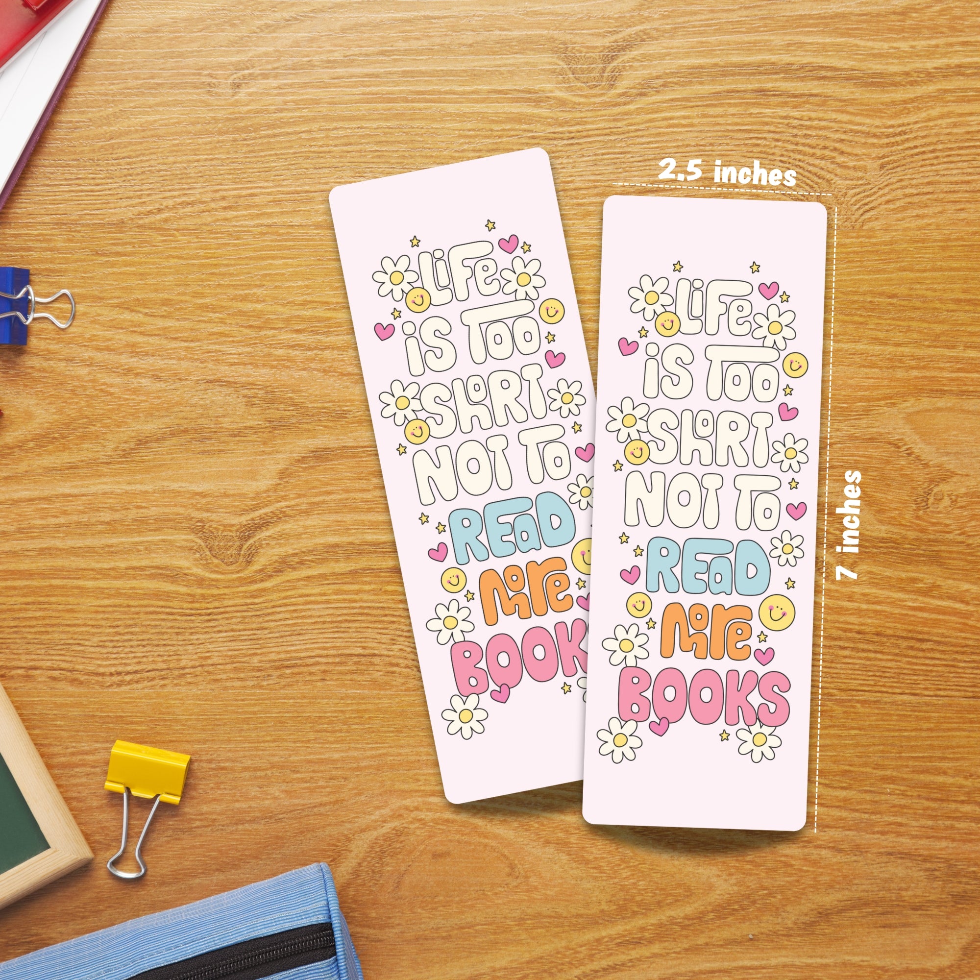 Life is too short Laminated Bookmark