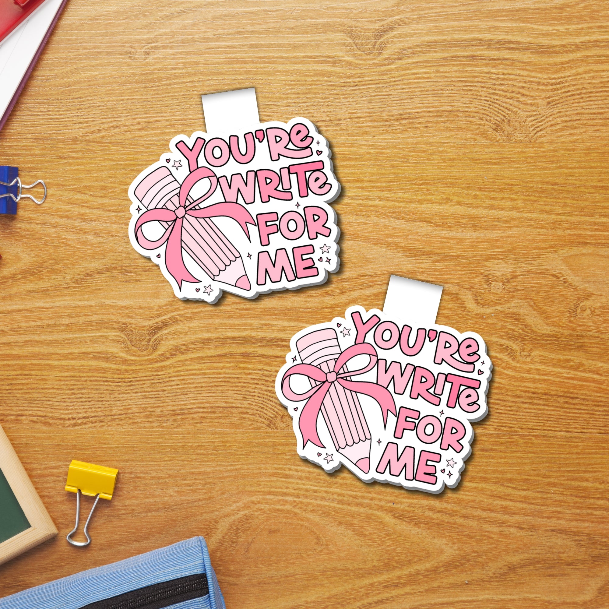 You're Write For Me Magnetic Bookmark