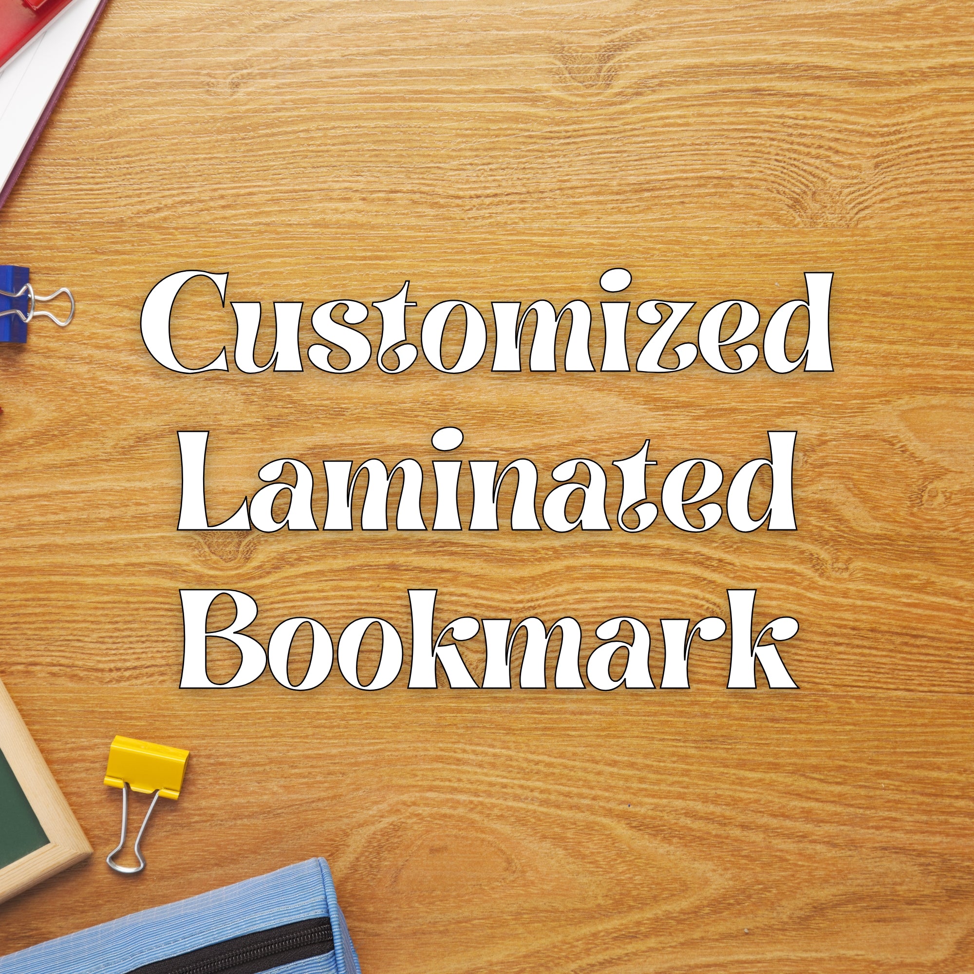 Customized Laminated Bookmark