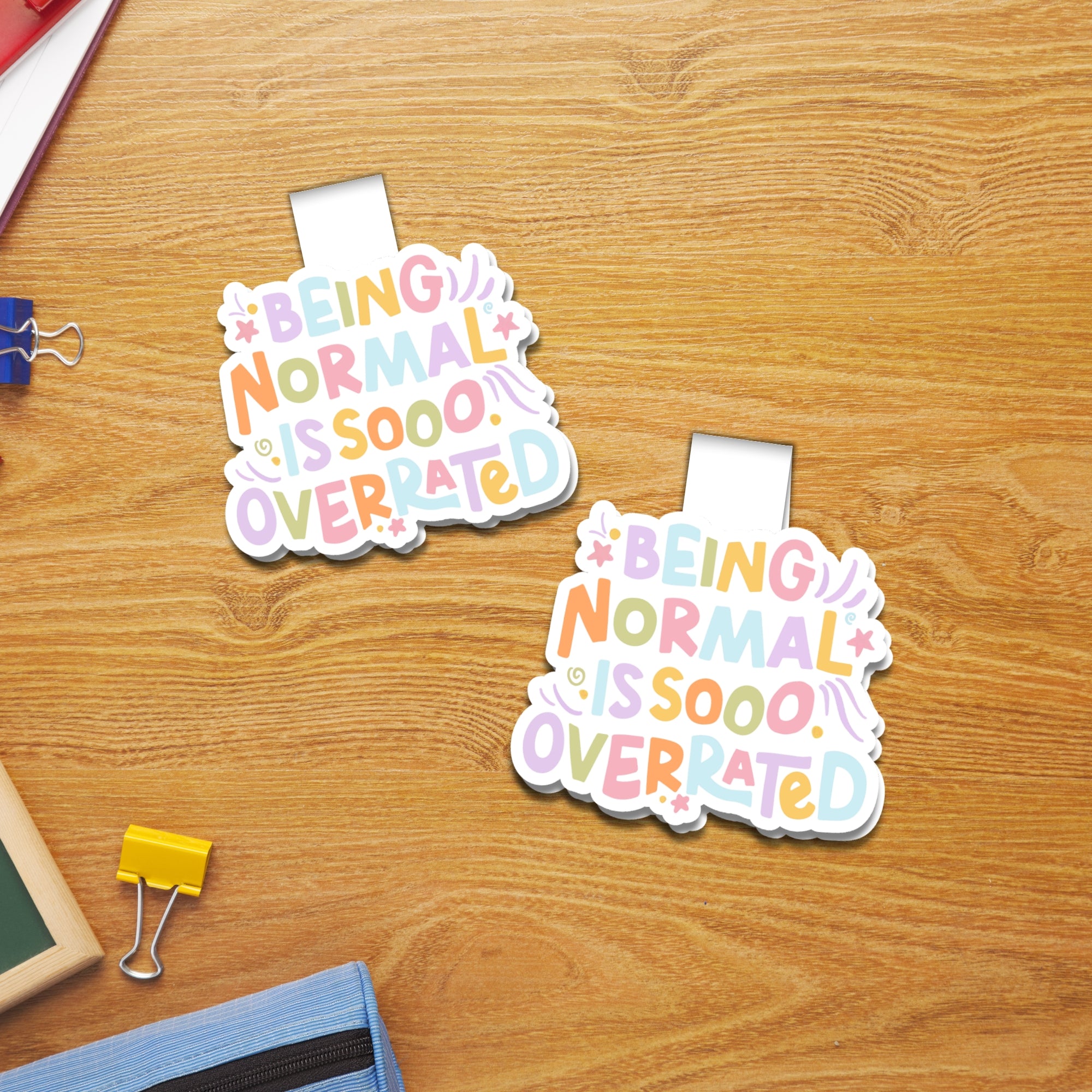Being Normal Is So Overrated Magnetic Bookmark