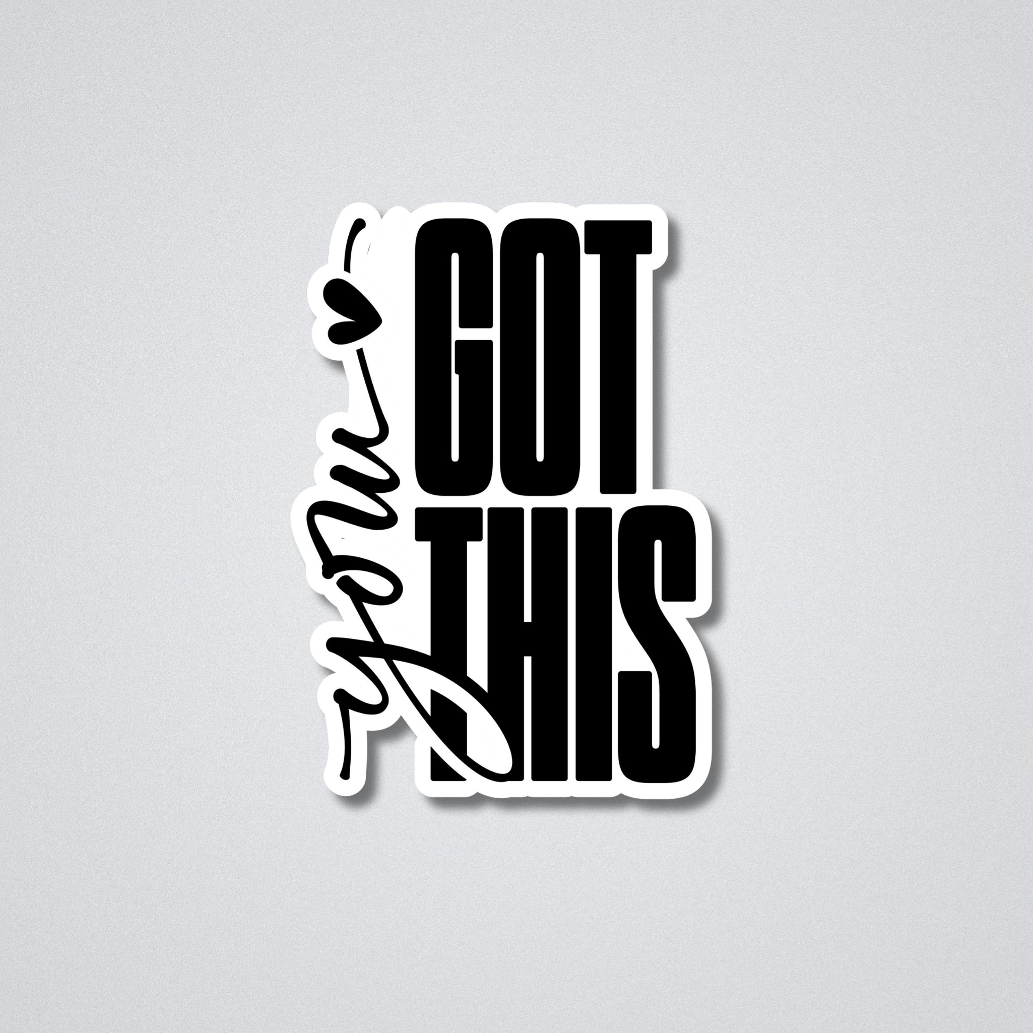 You Got This Vinyl Waterproof Sticker