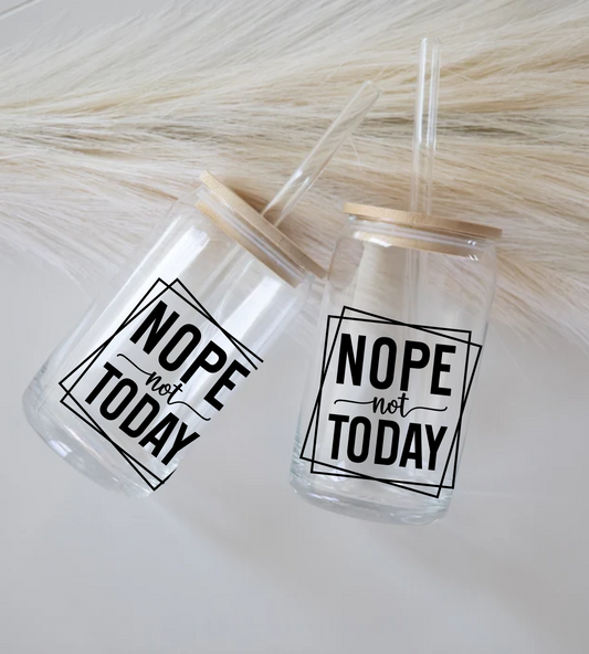 Nope Not Today Glass Tumbler