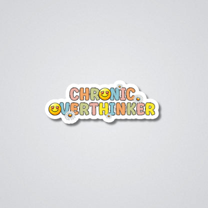 Chronic Overthinker Vinyl Waterproof Sticker