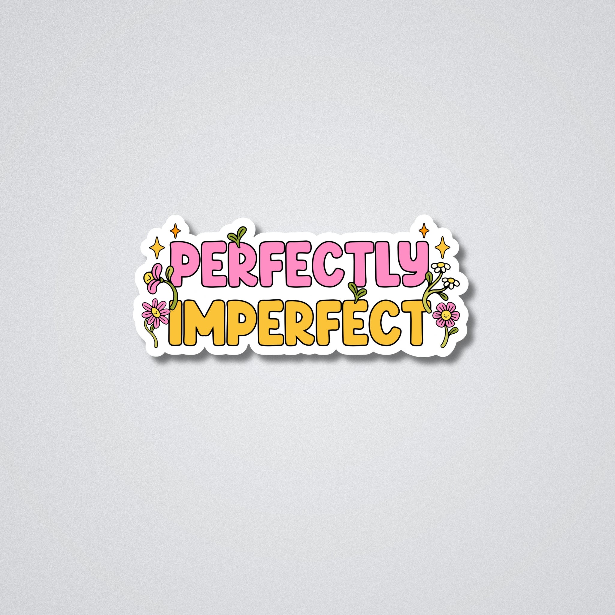 Perfectly Imperfect Vinyl Waterproof Sticker
