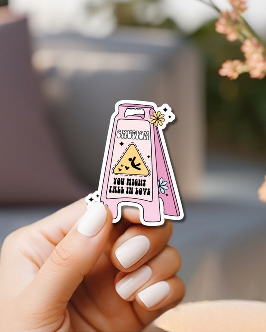 You Might Fall In Love Vinyl Waterproof Sticker