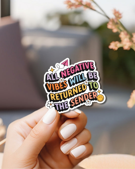 All Negative Vibes Vinyl Waterproof Sticker