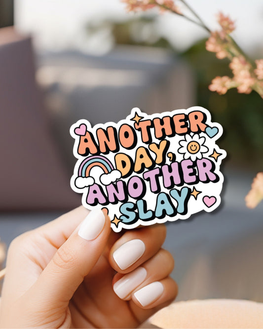 Another Day Another Slay Vinyl Waterproof Sticker
