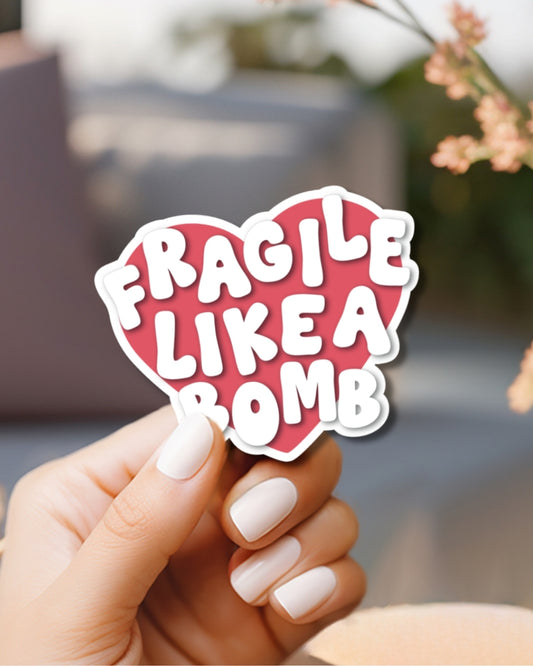 Fragile Like a Bomb Vinyl Waterproof Sticker