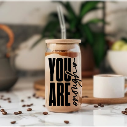 You are Enough Glass Tumbler