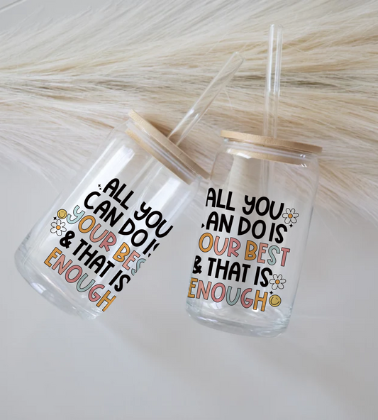 All You Can Do - Glass Tumbler