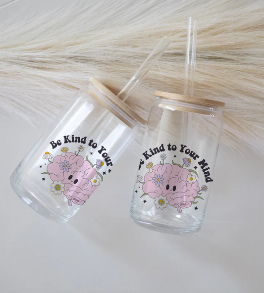 Be Kind To Your Mind - Glass Tumbler