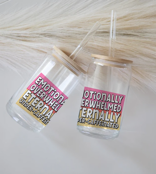 Emotionally Overwhelmed - Glass Tumbler