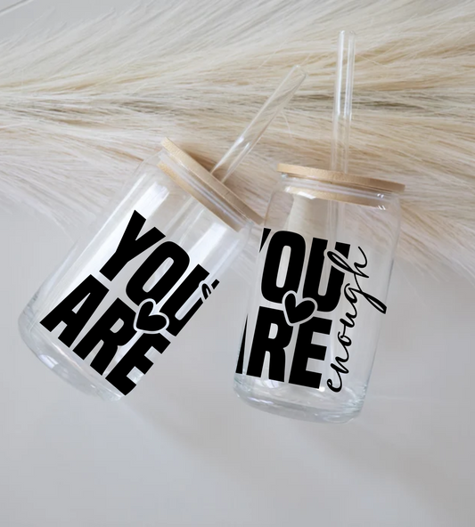 You are Enough Glass Tumbler